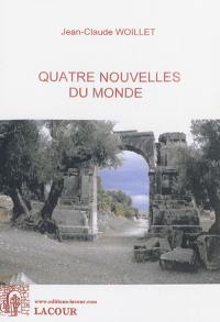 Quatre nouvelles du monde