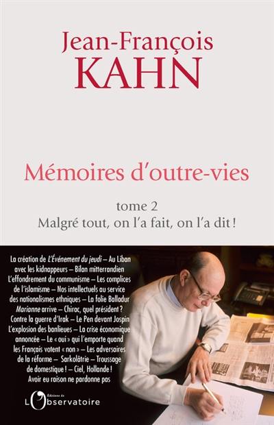 Mémoires d'outre-vies. Vol. 2. Malgré tout, on l'a fait, on l'a dit ! Mémoires d'outre-vies. Vol. 2. Malgré tout, on l'a fait, on l'a dit !