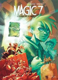 Magic 7. Vol. 9. Le dernier livre des mages Magic 7. Vol. 9. Le dernier livre des mages
