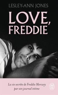Love, Freddie : la vie secrète de Freddie Mercury par son journal intime