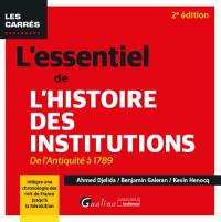 L'essentiel de l'histoire des institutions : de l'Antiquité à 1789