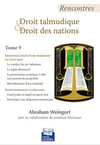 Rencontres droit talmudique et droit des nations. Vol. 9