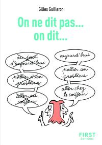 On ne dit pas... : on dit...