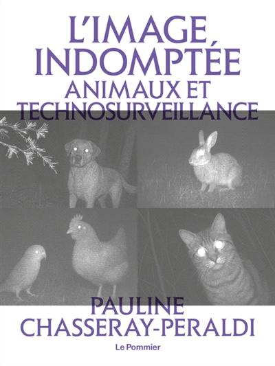 L'image indomptée : animaux et technosurveillance