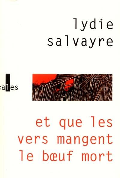 Et que les vers mangent le boeuf mort