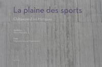 La plaine des sports : Châteauneuf-les-Martigues
