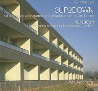 3up2down : 59 woningen voor starters en gehandicapten in Den Bosch. 3up2down : 59 housings units for starters and the handicapped in Den Bosch
