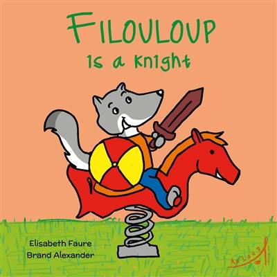 Filouloup is a knight Filouloup is a knight