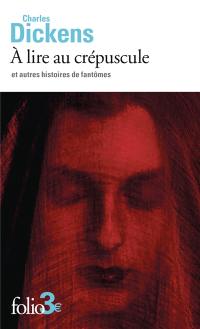 A lire au crépuscule : et autres histoires de fantômes
