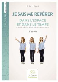 Je sais me repérer dans l'espace et dans le temps : cycles 2 et 3