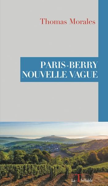 Paris-Berry : nouvelle vague Paris-Berry : nouvelle vague
