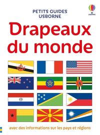 Drapeaux du monde : avec des informations sur les pays et régions