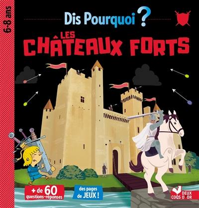 Les châteaux forts : 6-8 ans Les châteaux forts : 6-8 ans