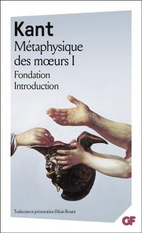 Métaphysique des moeurs. Vol. 1