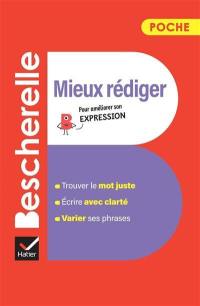 Mieux rédiger : pour améliorer son expression
