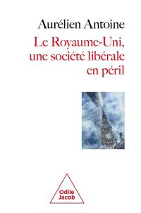 Le Royaume-Uni, une société libérale en péril