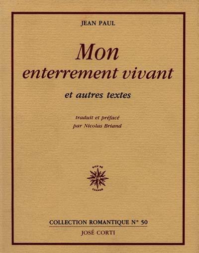 Mon enterrement vivant : et autres textes Mon enterrement vivant : et autres textes