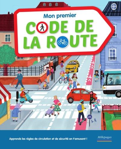 Mon premier code de la route : apprends les règles de circulation et de sécurité en t'amusant ! Mon premier code de la route : apprends les règles de circulation et de sécurité en t'amusant !