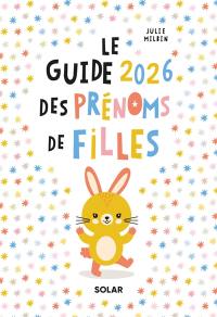 Le guide 2026 des prénoms de filles