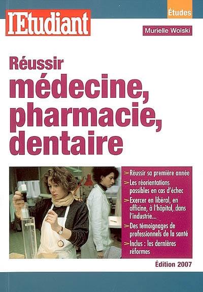 Réussir médecine, pharmacie, dentaire