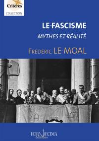 Le fascisme : mythes et réalité