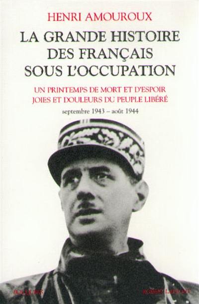 La grande histoire des Français sous l'Occupation. Vol. 4. Septembre 1943-août 1944 La grande histoire des Français sous l'Occupation. Vol. 4. Septembre 1943-août 1944