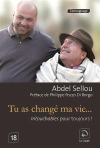 Tu as changé ma vie... Tu as changé ma vie...