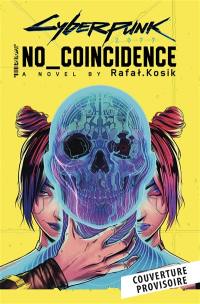 Cyberpunk 2077. No coincidence