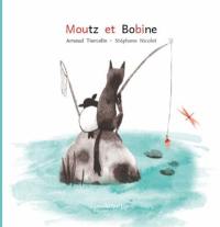 Moutz et Bobine