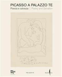 Picasso a Palazzo Te : Poetry and Salvation