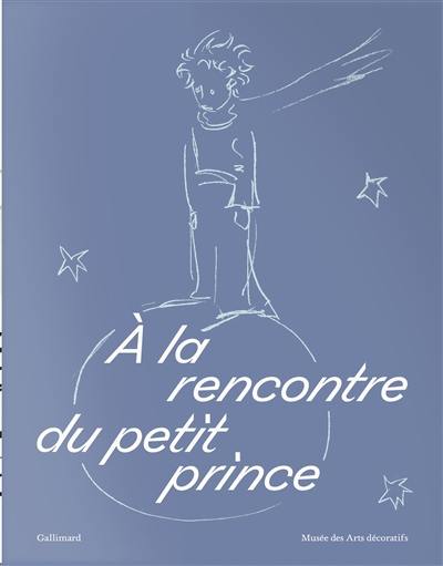 A la rencontre du Petit Prince