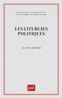 Les Liturgies politiques
