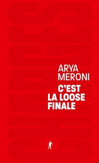 C'est la loose finale