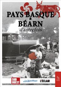 Pays basque & Béarn d'autrefois
