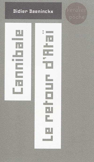Cannibale. Le retour d'Ataï : récits Cannibale. Le retour d'Ataï : récits