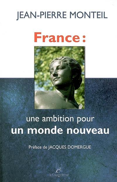 France, une ambition pour un monde nouveau