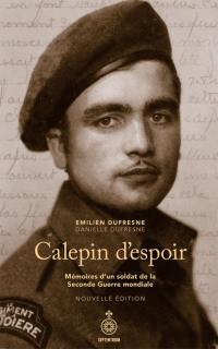 Calepin d'espoir : Mémoires d’un soldat de la Seconde Guerre mondiale