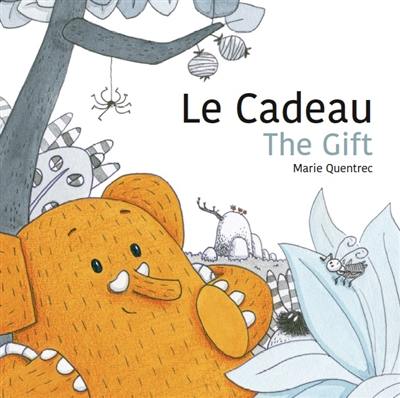 Le cadeau. The gift