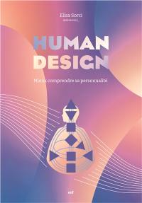 Human design : découvrez qui vous êtes réellement