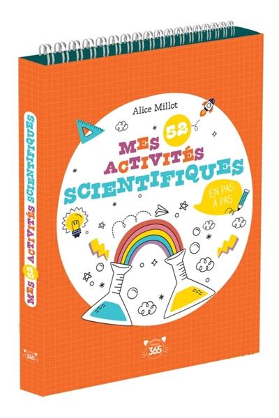 Mes 52 activités scientifiques en pas-à-pas
