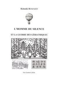 L'homme du silence. L'homme du silence et la guerre des gériatriques