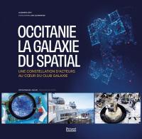 Occitanie : la galaxie du spatial : une constellation d'acteurs au coeur du Club Galaxie