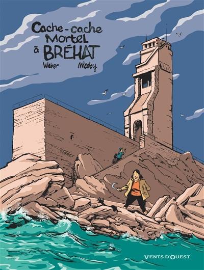 Cache-cache mortel à Bréhat Cache-cache mortel à Bréhat