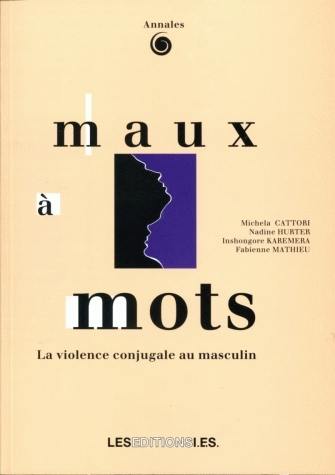 Maux à mots : la violence conjugale au masculin