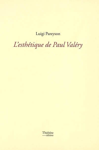 L'esthétique de Paul Valéry L'esthétique de Paul Valéry