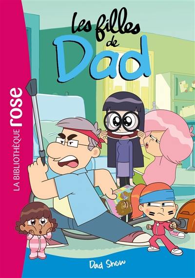 Les filles de Dad. Vol. 3. Dad show