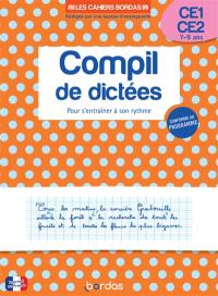 Compil de dictées CE1, CE2, 7-9 ans : pour s'entraîner à son rythme : conforme au programme