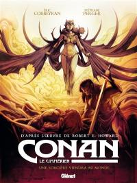 Conan le Cimmérien. Une sorcière viendra au monde