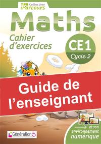 Maths CE1, cycle 2 : cahier d'exercices : guide de l'enseignant