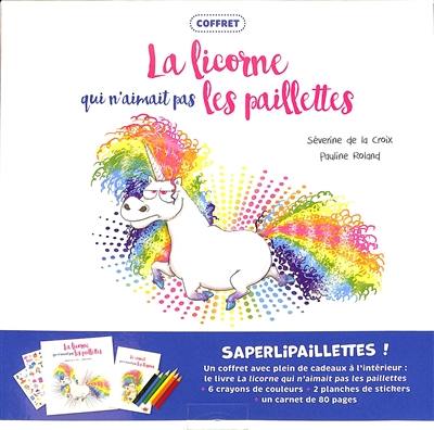 La licorne qui n'aimait pas les paillettes : coffret La licorne qui n'aimait pas les paillettes : coffret